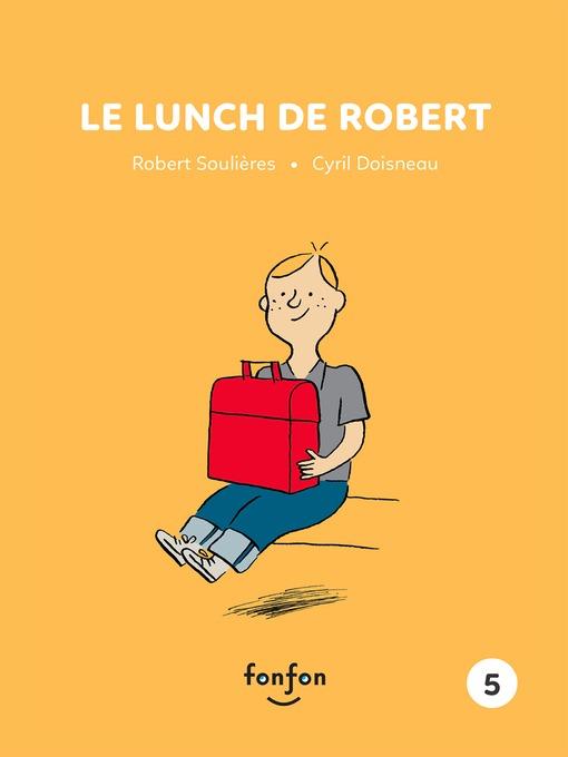 Title details for Le lunch de Robert by Robert Soulières - Available